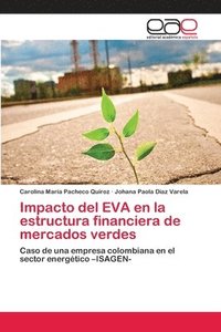 bokomslag Impacto del EVA en la estructura financiera de mercados verdes