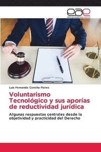 bokomslag Voluntarismo Tecnolgico y sus aporas de reductividad jurdica