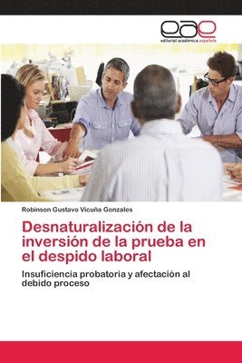 Desnaturalizacin de la inversin de la prueba en el despido laboral 1