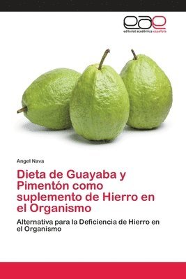 Dieta de Guayaba y Pimentn como suplemento de Hierro en el Organismo 1