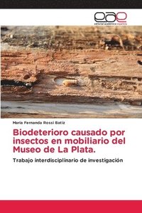 bokomslag Biodeterioro causado por insectos en mobiliario del Museo de La Plata.