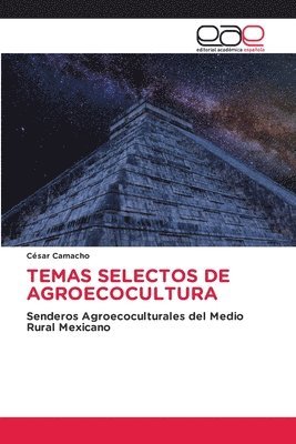 bokomslag Temas Selectos de Agroecocultura