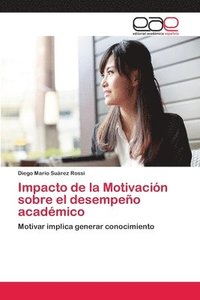 bokomslag Impacto de la Motivacin sobre el desempeo acadmico