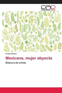 bokomslag Mexicana, mujer abyecta