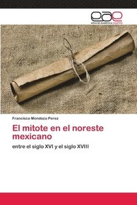bokomslag El mitote en el noreste mexicano