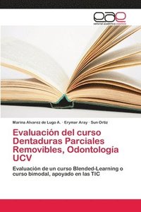 bokomslag Evaluacin del curso Dentaduras Parciales Removibles, Odontologa UCV