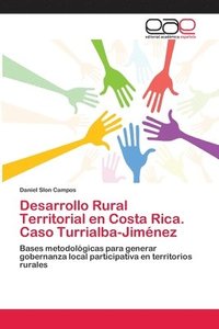 bokomslag Desarrollo Rural Territorial en Costa Rica. Caso Turrialba-Jimnez
