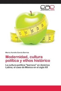 bokomslag Modernidad, cultura poltica y ethos histrico