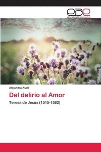bokomslag Del delirio al Amor