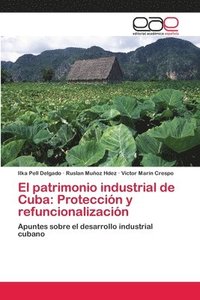 bokomslag El patrimonio industrial de Cuba