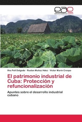 El patrimonio industrial de Cuba 1