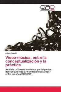 bokomslag Video-musica, entre la conceptualizacion y la practica