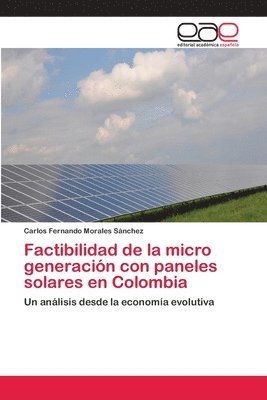Factibilidad de la micro generacion con paneles solares en Colombia 1