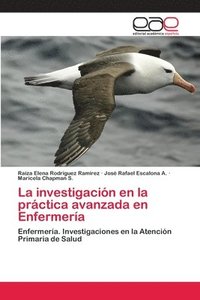 bokomslag La investigacion en la practica avanzada en Enfermeria