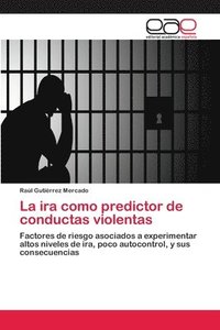 bokomslag La ira como predictor de conductas violentas