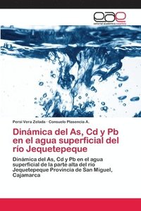 bokomslag Dinamica del As, Cd y Pb en el agua superficial del rio Jequetepeque