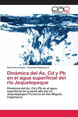 Dinamica del As, Cd y Pb en el agua superficial del rio Jequetepeque 1