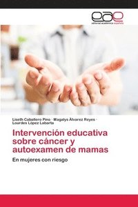 bokomslag Intervencin educativa sobre cncer y autoexamen de mamas