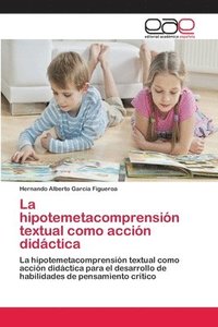 bokomslag La hipotemetacomprensin textual como accin didctica
