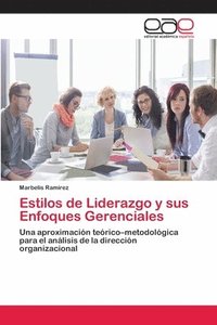 bokomslag Estilos de Liderazgo y sus Enfoques Gerenciales