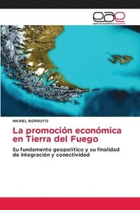 bokomslag La promocin econmica en Tierra del Fuego