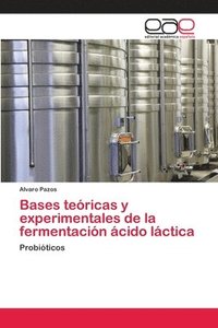 bokomslag Bases tericas y experimentales de la fermentacin cido lctica