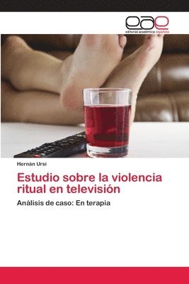 Estudio sobre la violencia ritual en televisin 1