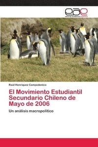 bokomslag El Movimiento Estudiantil Secundario Chileno de Mayo de 2006