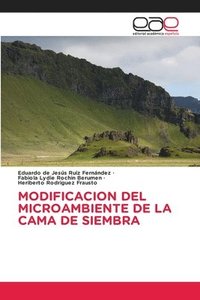 bokomslag Modificacion del Microambiente de la Cama de Siembra