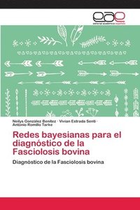 bokomslag Redes bayesianas para el diagnstico de la Fasciolosis bovina