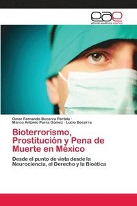 bokomslag Bioterrorismo, Prostitucin y Pena de Muerte en Mxico