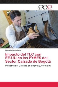 bokomslag Impacto del TLC con EE.UU en las PYMES del Sector Calzado de Bogot