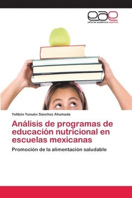 Anlisis de programas de educacin nutricional en escuelas mexicanas 1