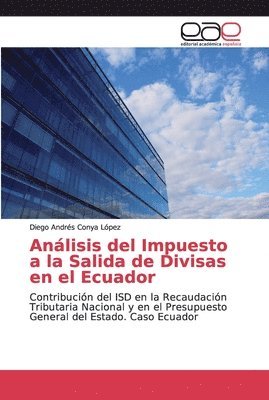 Anlisis del Impuesto a la Salida de Divisas en el Ecuador 1