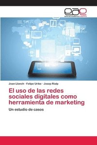 bokomslag El uso de las redes sociales digitales como herramienta de marketing