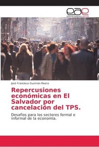 bokomslag Repercusiones econmicas en El Salvador por cancelacin del TPS.