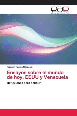 Ensayos sobre el mundo de hoy, EEUU y Venezuela 1