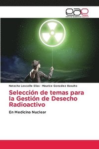 bokomslag Seleccin de temas para la Gestin de Desecho Radioactivo