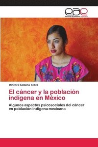 bokomslag El cncer y la poblacin indgena en Mxico