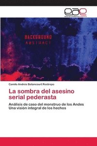 bokomslag La sombra del asesino serial pederasta