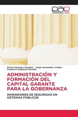 bokomslag Administracin Y Formacin del Capital Garante Para La Gobernanza