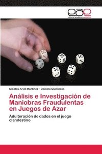 bokomslag Anlisis e Investigacin de Maniobras Fraudulentas en Juegos de Azar