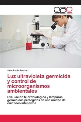 Luz ultravioleta germicida y control de microorganismos ambientales 1