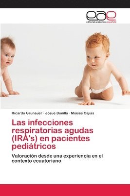 Las infecciones respiratorias agudas (IRA's) en pacientes peditricos 1