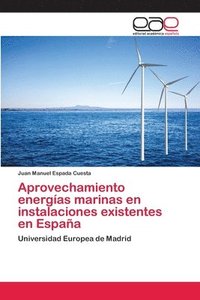bokomslag Aprovechamiento energas marinas en instalaciones existentes en Espaa