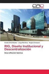 bokomslag RIG, Diseo Institucional y Descentralizacin