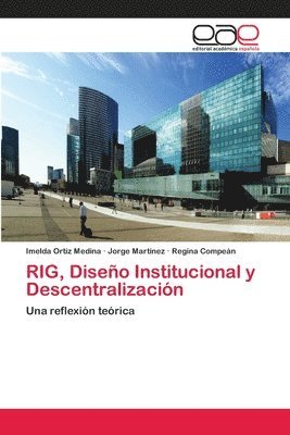 RIG, Diseo Institucional y Descentralizacin 1