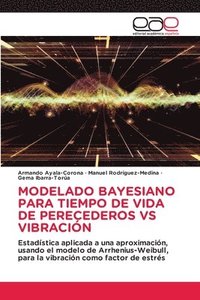 bokomslag Modelado Bayesiano Para Tiempo de Vida de Perecederos Vs Vibracion
