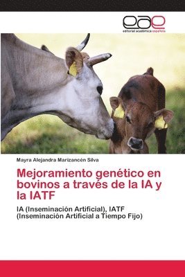 bokomslag Mejoramiento gentico en bovinos a travs de la IA y la IATF