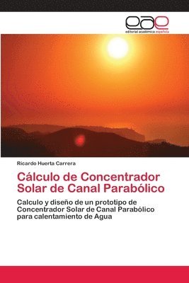 Clculo de Concentrador Solar de Canal Parablico 1